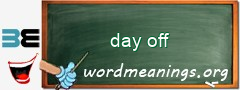 WordMeaning blackboard for day off